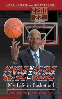 Clyde Drexler - Clyde The Glide - 9781613210420 - V9781613210420