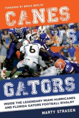 Marty Strasen - Canes vs. Gators - 9781613218068 - V9781613218068