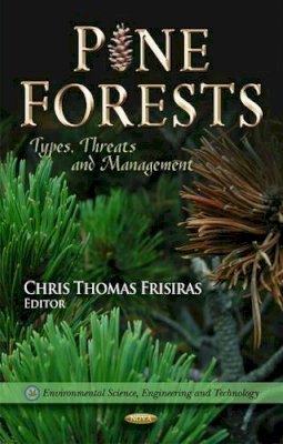Frisiras C.t. - Pine Forests: Types, Threats & Management - 9781613244937 - V9781613244937