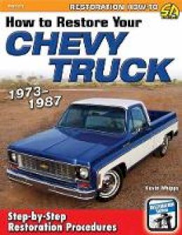 Kevin Whipps - How to Restore Your Chevy Truck: 1973-1987 - 9781613251997 - V9781613251997