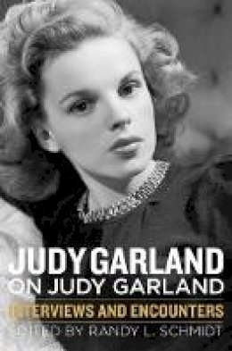 R Schmidt - Judy Garland on Judy Garland - 9781613735466 - V9781613735466