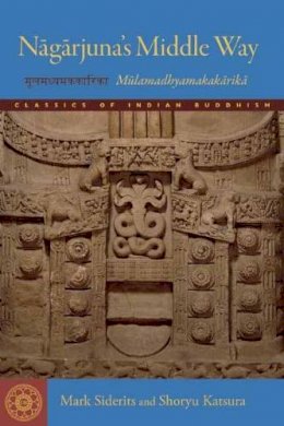 Mark Siderits - Nagarjuna´s Middle Way: The Mulamadhyamakakarikas - 9781614290506 - V9781614290506