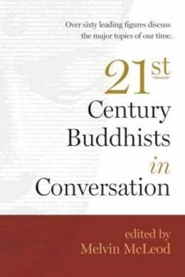 Melvin Mcleod - Twenty-First Century Buddhists in Conversation - 9781614290865 - V9781614290865