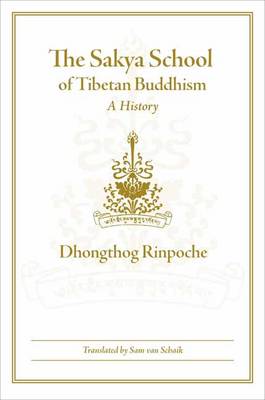 Dhongthog Rinpoche - The Sakya School of Tibetan Buddhism - 9781614292524 - V9781614292524