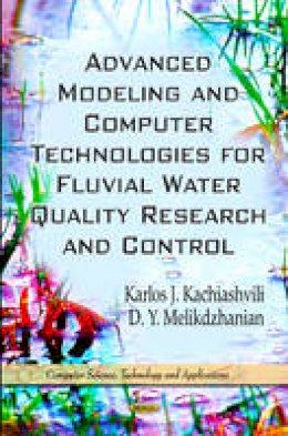 Dave Southall - Advanced Modeling & Computer Technologies for Fluvial Water Quality Research & Control - 9781614700180 - V9781614700180