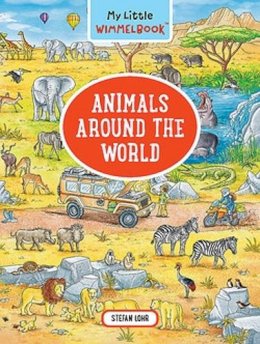 Stefan Lohr - My Little Wimmelbook - Animals Around the World - 9781615199181 - 9781615199181