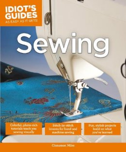 Miles   Cinnamon - IDIOT S GUIDES SEWING - 9781615644117 - V9781615644117