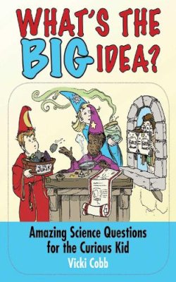 Vicki Cobb - What's the Big Idea? - 9781616080136 - V9781616080136