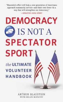 Arthur Blaustein - Democracy Is Not a Spectator Sport - 9781616080624 - V9781616080624