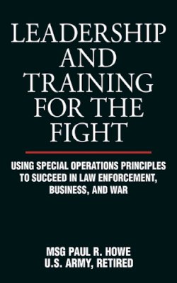 Paul R Howe - Leadership and Training for the Fight - 9781616083045 - V9781616083045