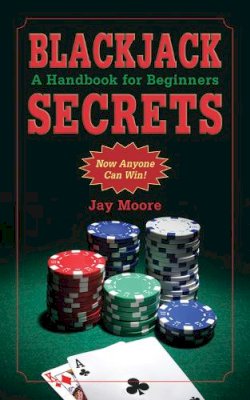 Moore, Jay, (Pr - Blackjack Secrets - 9781616083144 - V9781616083144