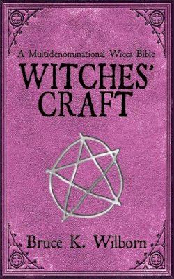 Bruce K. Wilbor - Witches' Craft - 9781616084431 - V9781616084431