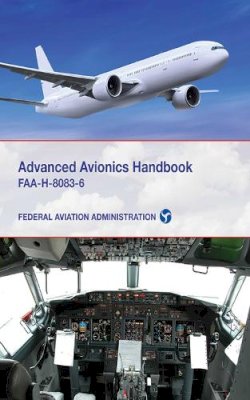 Federal Aviation Authority - Advanced Avionics Handbook - 9781616085339 - V9781616085339