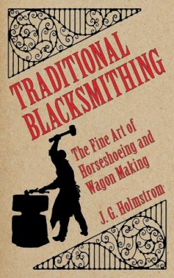 J. G. Holmstrom - Traditional Blacksmithing - 9781616085513 - V9781616085513