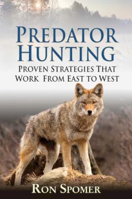 Ron Spomer - Predator Hunting - 9781616087098 - V9781616087098