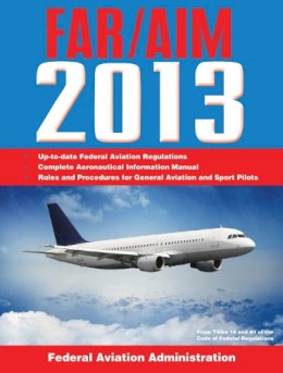 Federal Aviation Administration (Faa) - Federal Aviation Regulations/Aeronautical Information Manual - 9781616088347 - V9781616088347