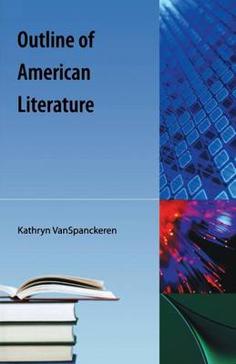 Kathryn Van Spanckeren - Outline of American Literature - 9781616100599 - V9781616100599