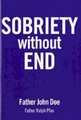 Father John Doe - Sobriety Without End - 9781616494742 - V9781616494742