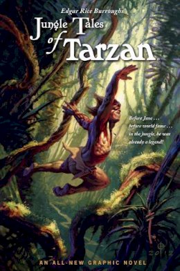 Martin Powell (Ed.) - Edgar Rice Burroughs´ Jungle Tales Of Tarzan - 9781616557447 - V9781616557447