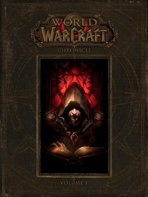 Blizzard Entertainmt - World of Warcraft: Chronicle Volume 1 - 9781616558451 - V9781616558451