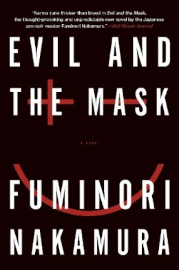 Fuminori Nakamura - Evil and the Mask - 9781616953706 - V9781616953706