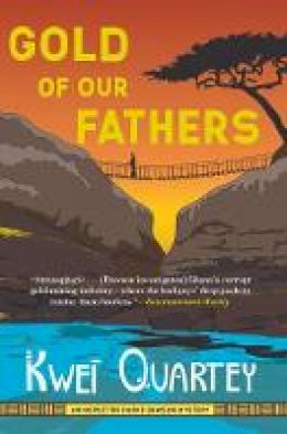 Kwei J. Quartey - Gold Of Our Fathers - 9781616958046 - V9781616958046