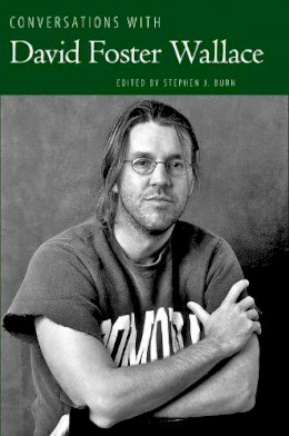 Stephen J. Burn (Ed.) - Conversations with David Foster Wallace - 9781617032271 - V9781617032271