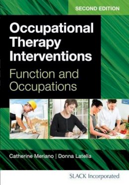 Catherine Meriano - Occupational Therapy Interventions: Function and Occupations - 9781617110559 - V9781617110559