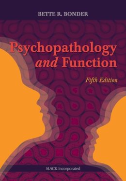 Bette Bonder Phd  Otr/L  Faota - Psychopathology and Function - 9781617118845 - V9781617118845