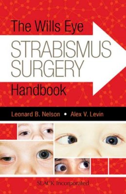 Leonard B Nelson - The Wills Eye Strabismus Surgery Handbook - 9781617119682 - V9781617119682