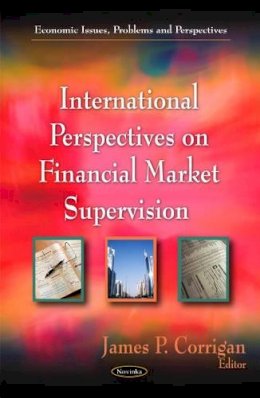 Unknown - International Perspectives on Financial Market Supervision - 9781617280061 - V9781617280061