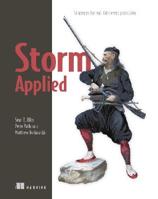 Allen, Sean T., Jankowski, Matthew, Pathirana, Peter - Storm Applied: Strategies for real-time event processing - 9781617291890 - V9781617291890