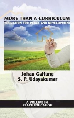 Galtung, Johan, Udayakumar, S.P. - More Than a Curriculum - 9781617355486 - V9781617355486 Galtung, Johan, Udayakumar, S.P. - More Than a Curriculum - 9781617355486 - V9781617355486
