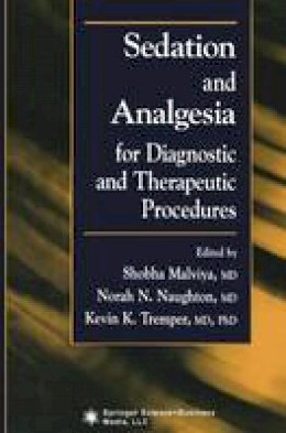 Shobha Malviya (Ed.) - Sedation and Analgesia for Diagnostic and Therapeutic Procedures (Contemporary Clinical Neuroscience) - 9781617372285 - V9781617372285