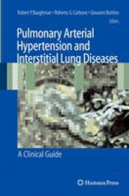 Robert P. Baughman - Pulmonary Arterial Hypertension and Interstitial Lung Diseases: A Clinical Guide - 9781617377235 - V9781617377235