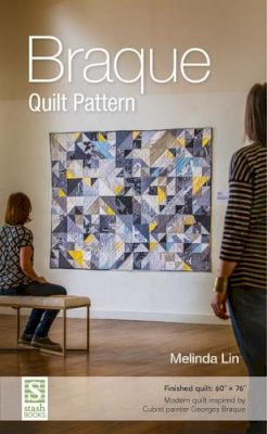 Melinda Lin - Braque Quilt Pattern: Finished Quilt: 60