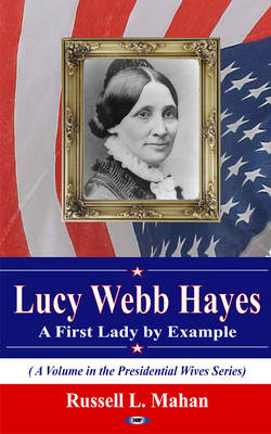 Russell L. Mahan (Ed.) - Lucy Webb Hayes - 9781617618437 - V9781617618437