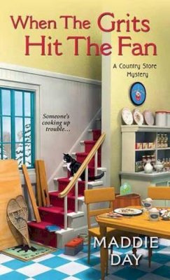 Maddie Day - When the Grits Hit the Fan (A Country Store Mystery) - 9781617739293 - V9781617739293