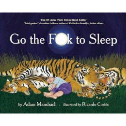 Adam Mansbach - Go the Fuck to Sleep - 9781617750250 - V9781617750250