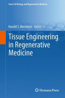 Harold S. Bernstein (Ed.) - Tissue Engineering in Regenerative Medicine - 9781617797590 - V9781617797590