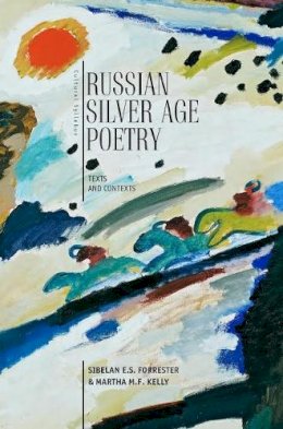 . Ed(S): Forrester, Sibelan E. S.; Kelly, Martha M. F. - Silver Age Poetry - 9781618113528 - V9781618113528