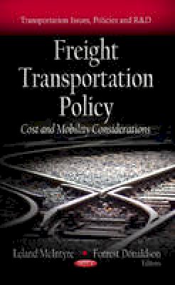 McIntyre L. - Freight Transportation Policy: Cost & Mobility Considerations - 9781619424180 - V9781619424180