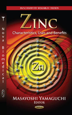 M Yamaguchi - Zinc: Characteristics, Uses & Benefits - 9781619425231 - V9781619425231