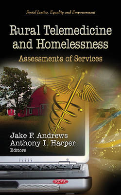 Andrews J.F. - Rural Telemedicine & Homelessness: Assessments of Services - 9781619429260 - V9781619429260