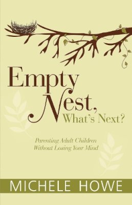 Michele Howe - Empty Nest, What's Next? - 9781619706668 - V9781619706668