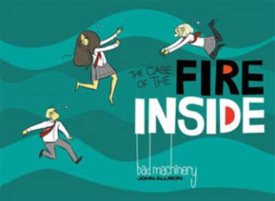 John Allison - Bad Machinery Vol 5: The Case of the Fire Inside - 9781620102978 - V9781620102978