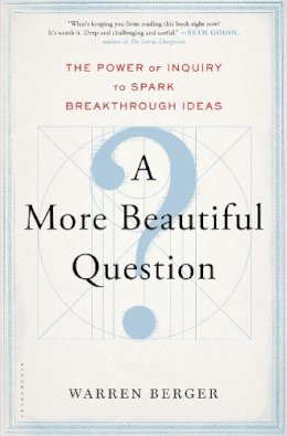 Warren Berger - More Beautiful Question - 9781620401453 - V9781620401453