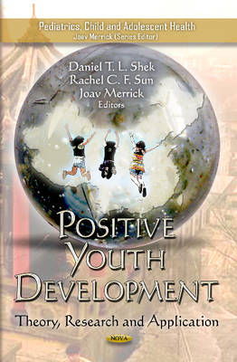 Daniel T. L. Shek - Positive Youth Development: Theory, Research & Application - 9781620813058 - V9781620813058