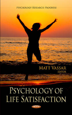 Matt Vassar - Psychology of Life Satisfaction - 9781620813072 - V9781620813072