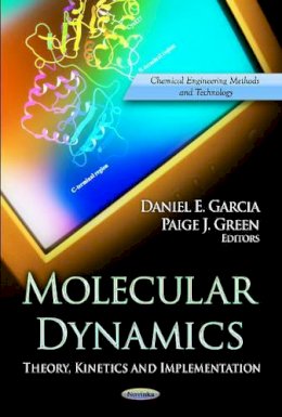 Garcia D.E. - Molecular Dynamics: Theory, Kinetics & Implementation - 9781620815458 - V9781620815458